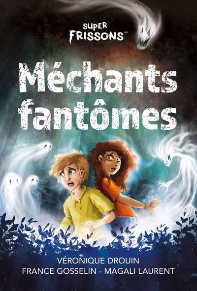 Super frissons: méchants fantômes