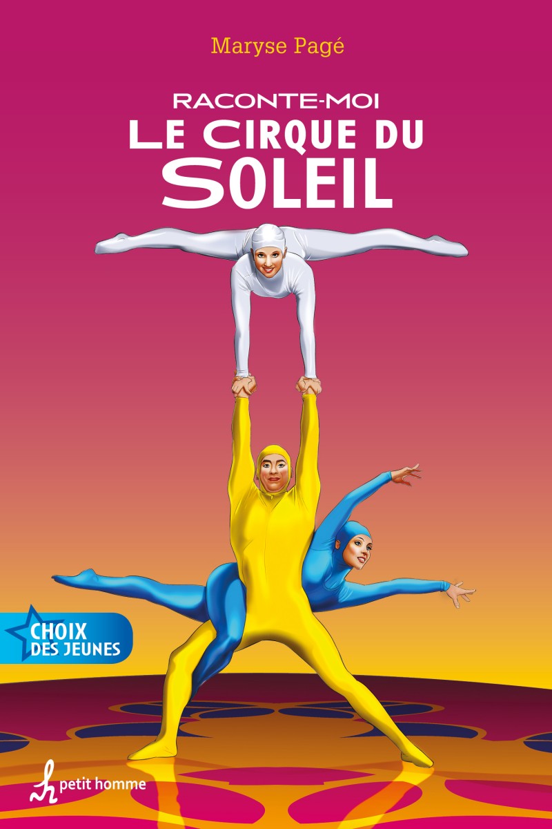 Raconte-moi Le Cirque du Soleil