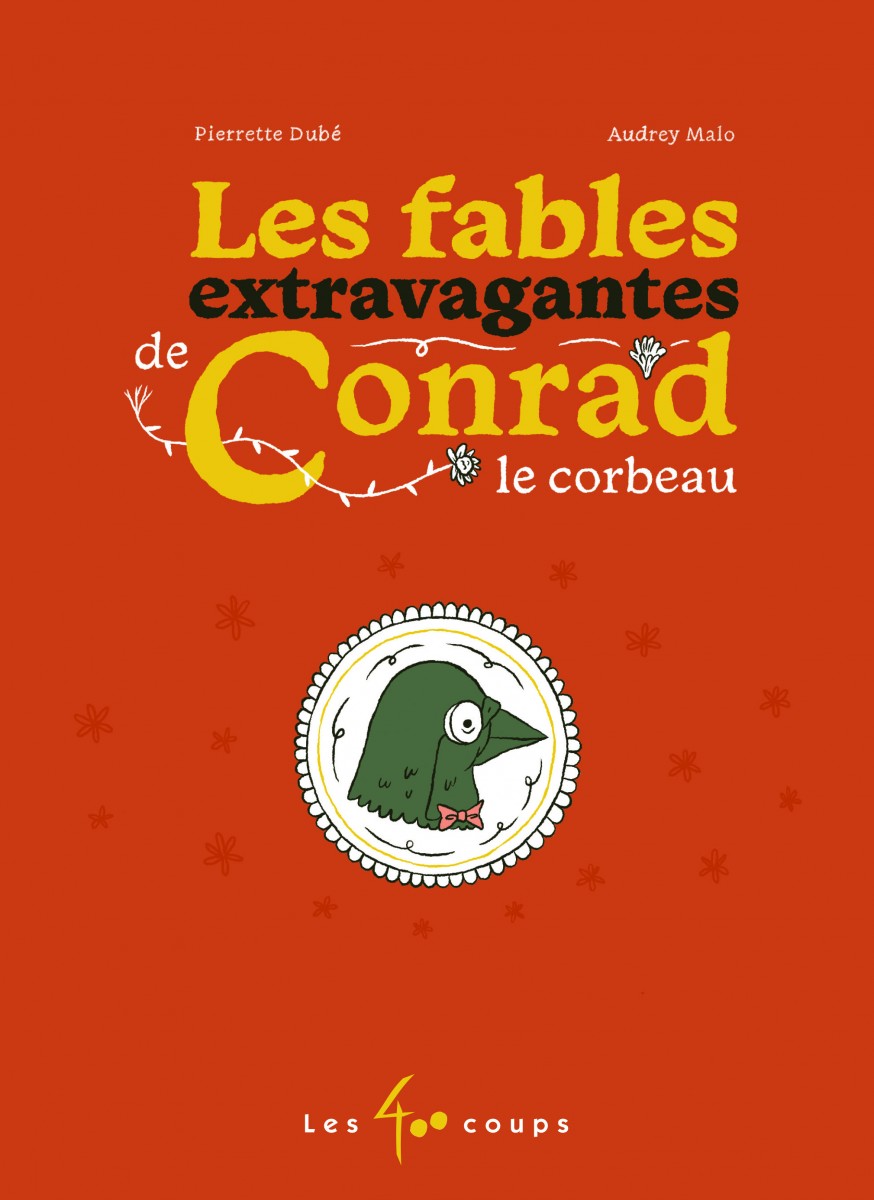 Les fables extravagantes de Conrad le corbeau