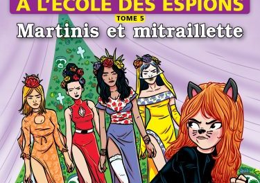 Ariel à l’école des espions T.05 : Martinis et mitraillette