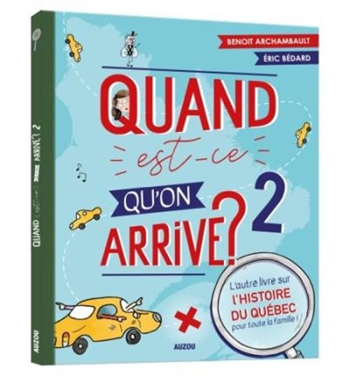 Quand est-ce qu’on arrive? T.02