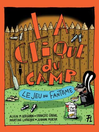 La Clique du camp T.1: Le jeu du fantôme