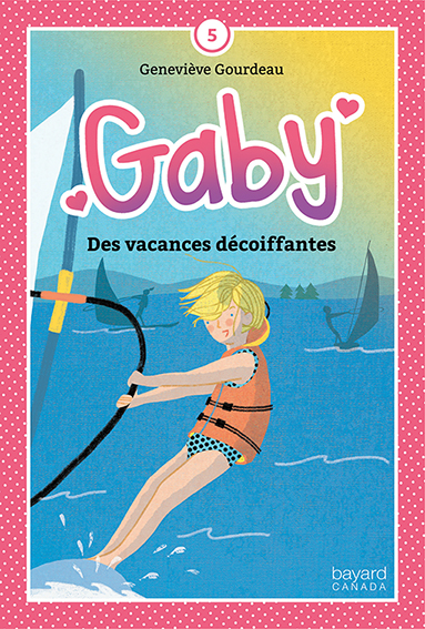 Gaby T.5 : Des vacances décoiffantes