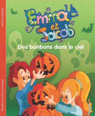 Emma et Jacob T.6 : Des bonbons dans le ciel