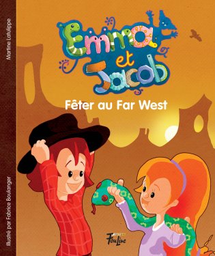 Emma et Jacob T.4 : Fêter au Far West