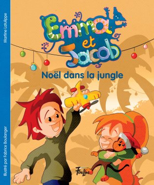 Emma et Jacob T.3 : Noël dans la jungle