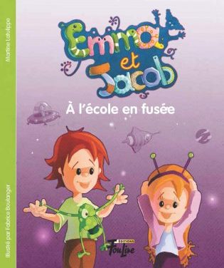 Emma et Jacob T.2 : À l’école en fusée