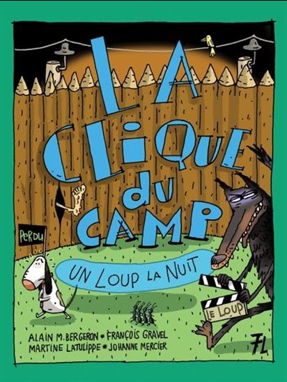 La Clique du camp T.04 : Un loup la nuit