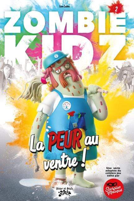 Zombie Kidz T.02 : La peur au ventre