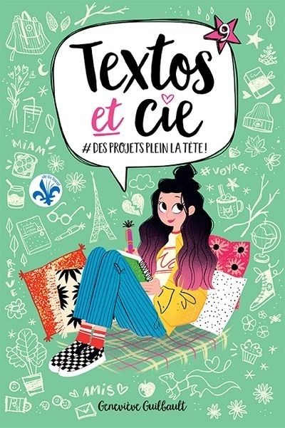 Textos et Cie T.09 : #Desprojetspleinlatête !