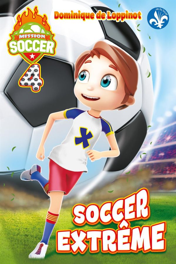 Mission soccer T.04 : Soccer extrême