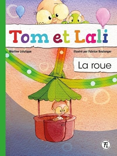 Tom et Lali T.01 : La roue