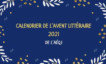 Calendrier de l’avent littéraire 2021 de l’AÉQJ!