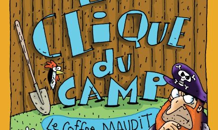 La clique du camp T.8: Le coffre maudit