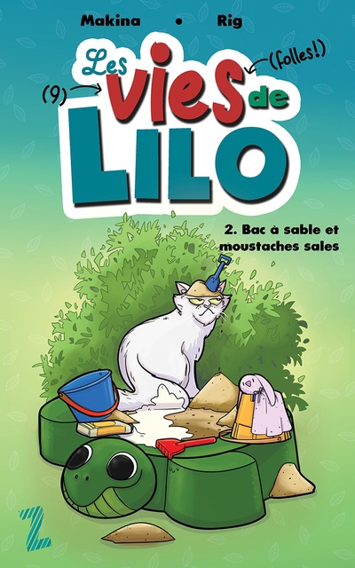 Les vies de Lilo T.2: Bac à sable et moustaches sales