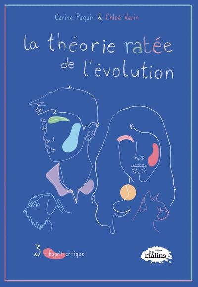 La théorie ratée de l’évolution T.3: Esprit critique