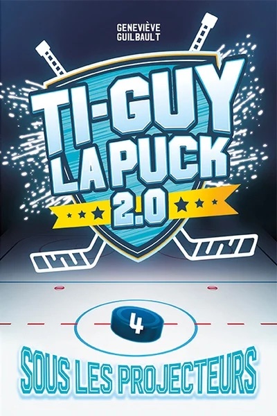 Ti-Guy La Puck 2.0 T.04: Sous les projecteurs