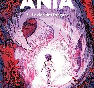 Ania T.3: Le clan des Dragons