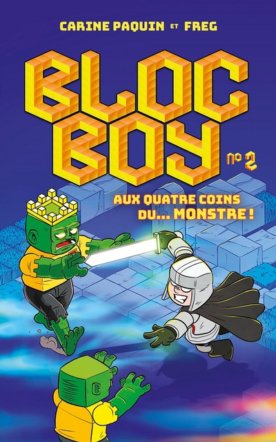 Bloc Boy T.2: Aux quatre coins du… monstre!