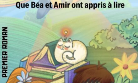 C’est vraiment comme ça… Que Béa et Amir ont appris à lire