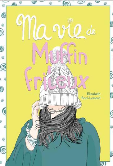 Ma vie de Muffin frileux