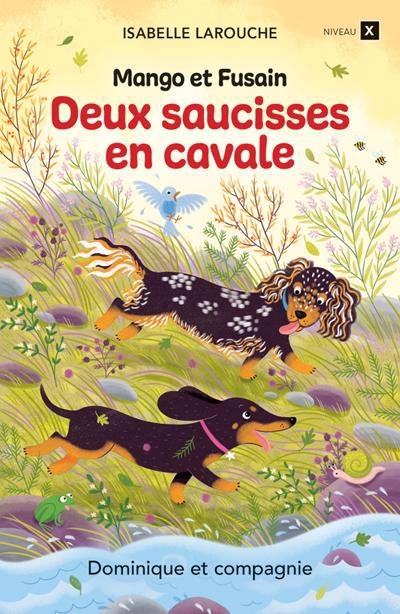 Mango et Fusain: Deux saucisses en cavale