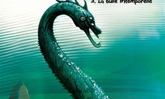 La légende du monstre du lac T.3: La bulle intemporelle