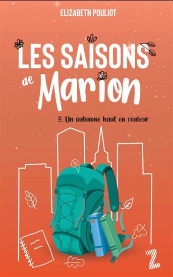 Les saisons de Marion T.3: Un automne haut en couleur