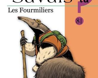 Savais-tu? Les fourmilliers T.81