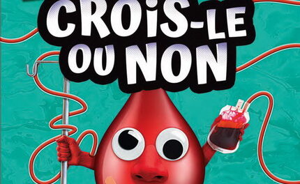 Crois-le ou non – Le sang