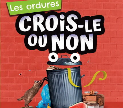Crois-le ou non – Les ordures