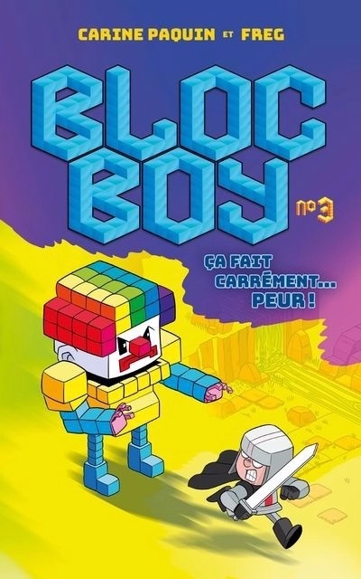 Bloc Boy T.3: Ça fait carrément… peur!