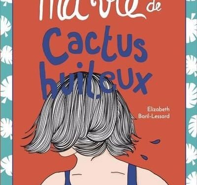 Ma vie de cactus huileux