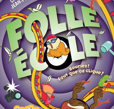 Folle école T.3: Souriez! Faut que ça clique!