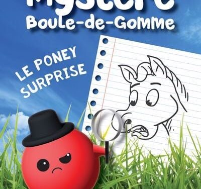 Mystère Boule-de-Gomme: Le poney surprise