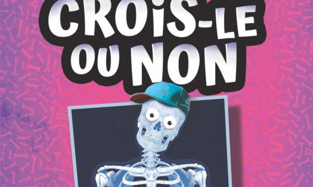 Crois-le ou non – Les os