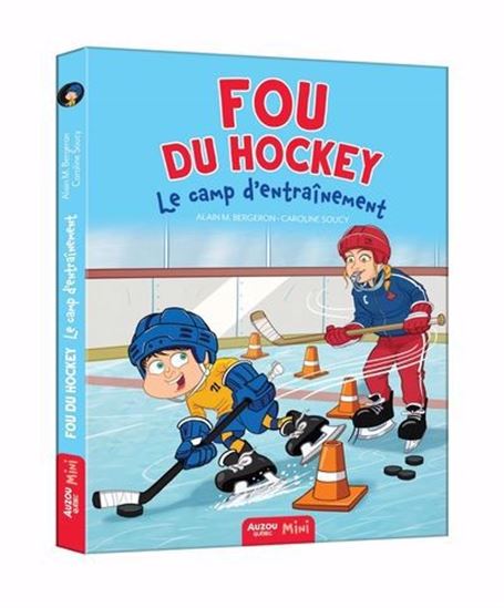 Fou du hockey: Le camp d’entraînement