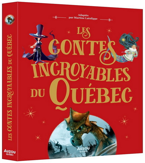 Les contes incroyables du Québec