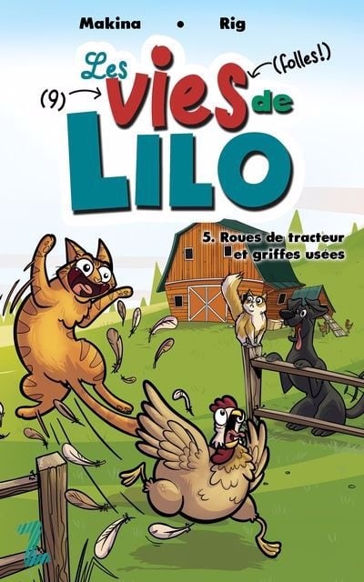 Les vies de Lilo T.5: Roues de tracteur et griffes usées