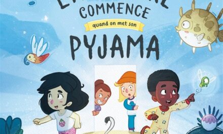 L’aventure commence quand on met son pyjama