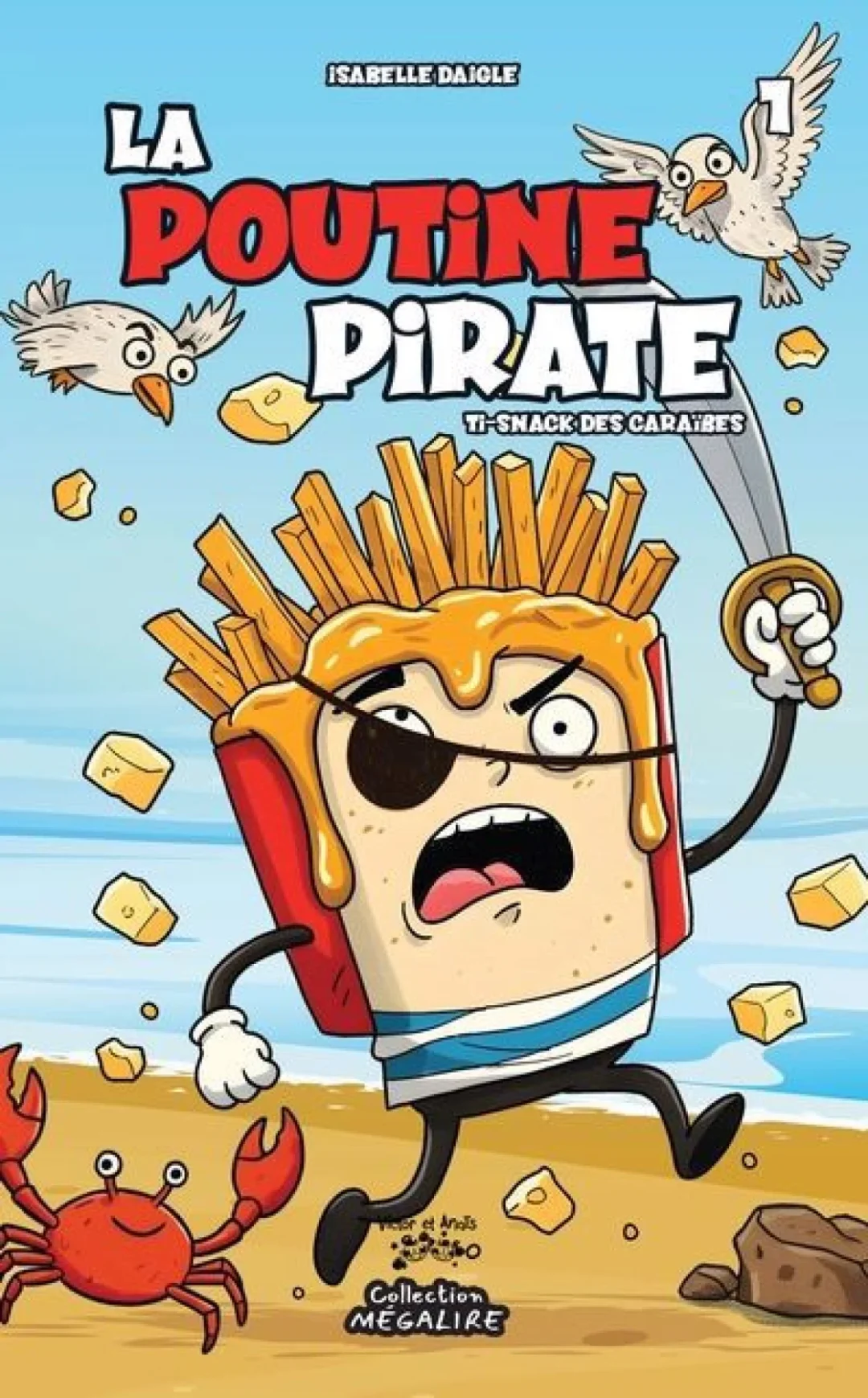 La poutine pirate T.1 : Ti-snack des Caraïbes